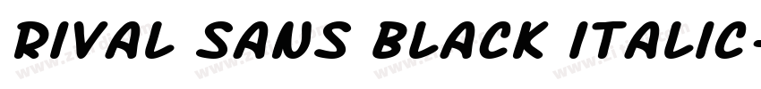 Rival Sans Black italic字体转换